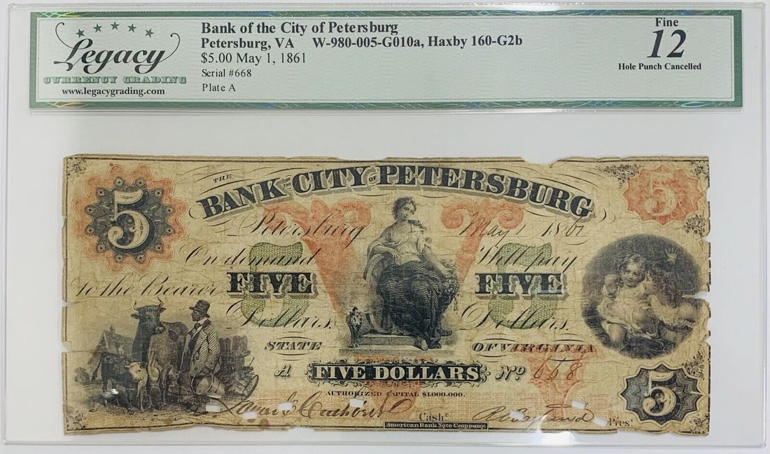 Bank Of The City Of Petersburg VA 5 Dollar Note May 1 1861 Legacy Fine 12: Bank Of The City Of Petersburg VA 5 Dollar Note May 1 1861 Legacy Fine 12 This is a $5 banknote from the Bank of the City of Petersburg, Virginia, dated May 1, 1861. It is graded Legacy Fine 12 by Leg