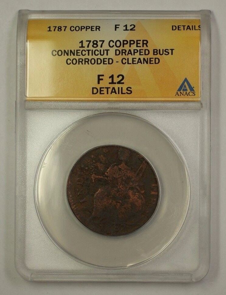 1787 US Colonial Connecticut Copper Cent Draped Bust ANACS F-12 Corroded: 1787 US Colonial Connecticut Copper Cent Draped Bust ANACS F-12 Corroded This 1787 US Colonial Connecticut Copper Cent features a Draped Bust design and is graded F-12 by ANACS. The coin is composed o
