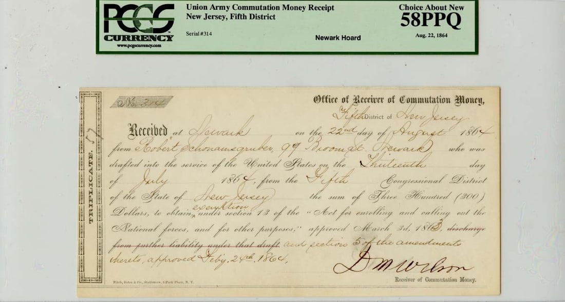 Union Army Commutation Money Receipt 1864 PCGS AU58 Certified: Union Army Commutation Money Receipt 1864 PCGS AU58 Certified This Union Army Commutation Money Receipt, dated August 22, 1864, is certified by PCGS Currency with a certification number of 80479804. I