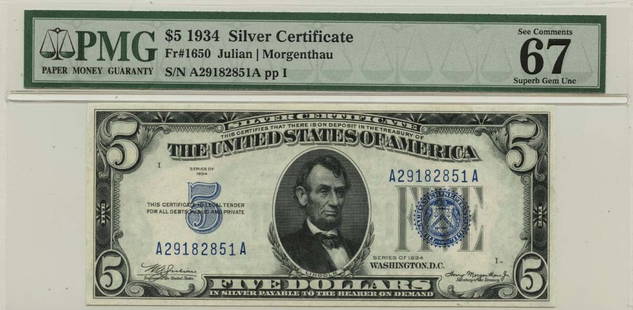 1934 $5 Silver Certificate Fr# 1650 PMG Gem 67 Uncirculated: 1934 $5 Silver Certificate Fr# 1650 PMG Gem 67 Uncirculated This 1934 $5 Silver Certificate, designated as Fr# 1650, is a stunning example of currency collecting. It has been certified by PMG with a