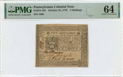 1775 5 Shillings Pennsylvania Colonial Note PA-189 PMG MS64: 1775 5 Shillings Pennsylvania Colonial Note PA-189 PMG MS64 This is a 1775 October 25, 5 Shillings Pennsylvania Colonial Note, designated PA-189. It has been certified by PMG with a certification numb
