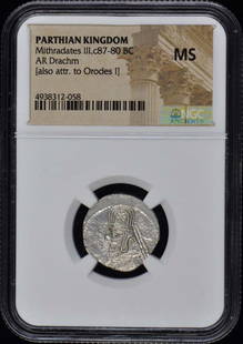 Mithradates III Parthian AR Drachm c87-80 BC NGC MS60 Certified Coin: Mithradates III Parthian AR Drachm c87-80 BC NGC MS60 Certified Coin This AR Drachm from Mithradates III of the Parthian Kingdom, dated c. 87-80 BC, is a remarkable piece of historical currency. Grade