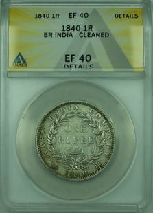 1840 British India 1 Rupee Silver Coin KM#457 ANACS XF 40: 1840 British India 1 Rupee Silver Coin KM#457 ANACS XF 40 This 1840 British India 1 Rupee silver coin, designated KM#457, showcases a fine quality with a grade of XF 40, indicating its well-circulated