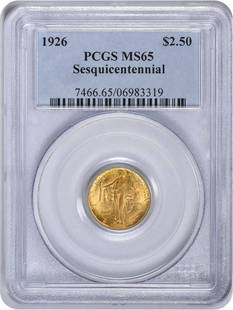 1926 $2.50 Gold Coin MS65 PCGS Philadelphia John R Sinnock: 1926 $2.50 Gold Coin MS65 PCGS Philadelphia John R Sinnock This stunning 1926 Sesquicentennial $2.50 Gold coin is graded MS65 by PCGS, ensuring its high quality and excellent preservation. Minted in P