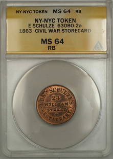 1863 E Schulze Civil War Storecard Token ANACS MS 64 Uncirculated: 1863 E Schulze Civil War Storecard Token ANACS MS 64 Uncirculated This 1863 New York City E Schulze Civil War Storecard Token is a remarkable piece of history. Certified by ANACS with a grade of MS