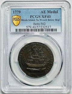 1779 Colonial Rhode Island Medal PCGS XF 40 Betts 562 RARE Ship Design: 1779 Colonial Rhode Island Medal PCGS XF 40 Betts 562 RARE Ship Design This rare 1779 Colonial Rhode Island Medal is a remarkable piece of history, graded XF 40 by PCGS. Its unique design features a s