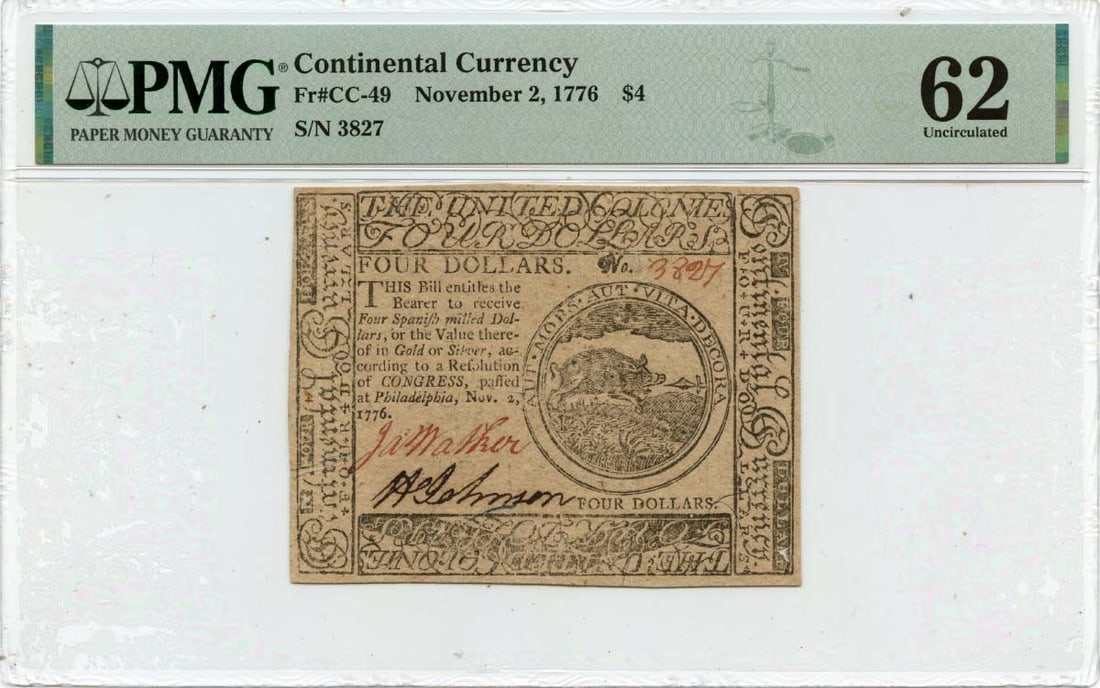 1776 $4 Continental Currency PMG UNC62 Certified Note: 1776 $4 Continental Currency PMG UNC62 Certified Note This is a $4 Continental Currency note issued on November 2, 1776, in uncirculated condition, certified by PMG with a grade of MS62. This historic