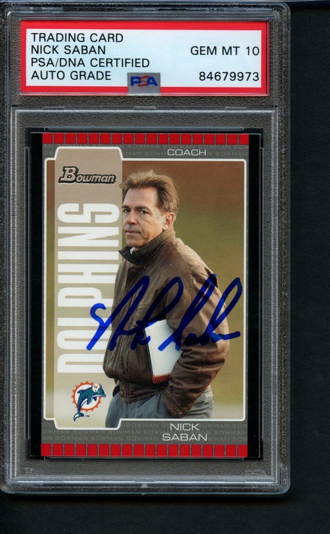 2005 Bowman Rookie Nick Saban Signed Dolphins Card PSA/DNA GEM MINT 10: 2005 Bowman Rookie Nick Saban Signed Dolphins Card PSA/DNA GEM MINT 10 This offering features a 2005 Bowman Rookie Nick Saban #73 Card, signed by the legendary coach of the Miami Dolphins. The card is