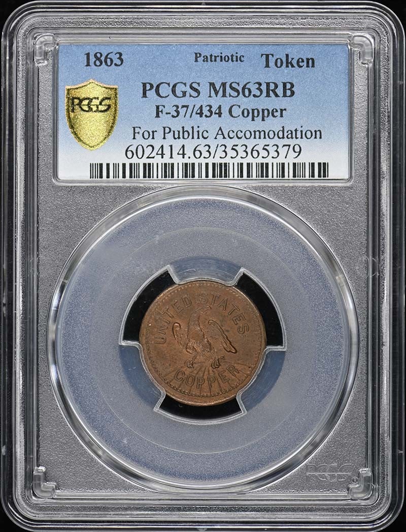 1863 Patriotic Token F-37/434 Copper Uncirculated PCGS 63RB: 1863 Patriotic Token F-37/434 Copper Uncirculated PCGS 63RB This 1863 Patriotic Token, designated as F-37/434, is crafted from copper and has been certified by PCGS with a grade of MS63. The token is