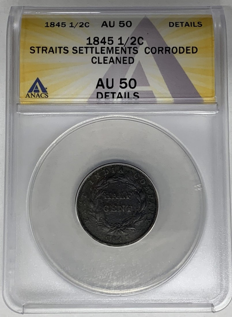 1845 Straits Settlements Half Cent Coin ANACS AU 50 Corroded Cleaned (1 of 2)
