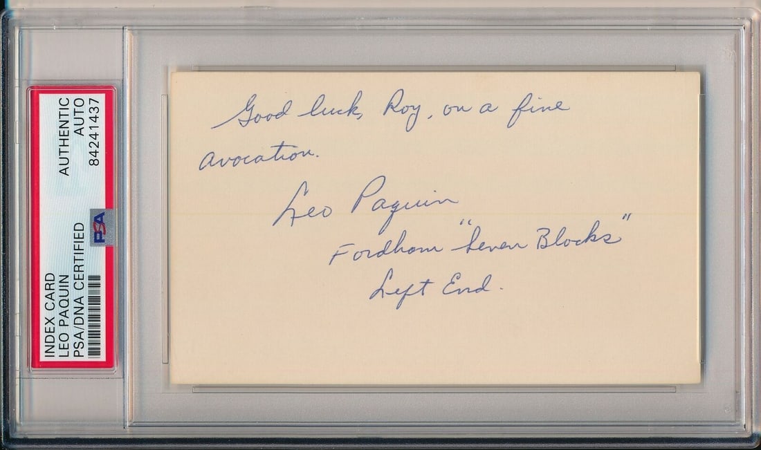 Leo Paquin Signed Fordham 7 Blocks of Granite Index Card PSA/DNA: Leo Paquin Signed Fordham 7 Blocks of Granite Index Card PSA/DNA This is an original signed 3x5 index card featuring Leo Paquin of the Fordham 7 Blocks of Granite from NCAA. The card is authenticated