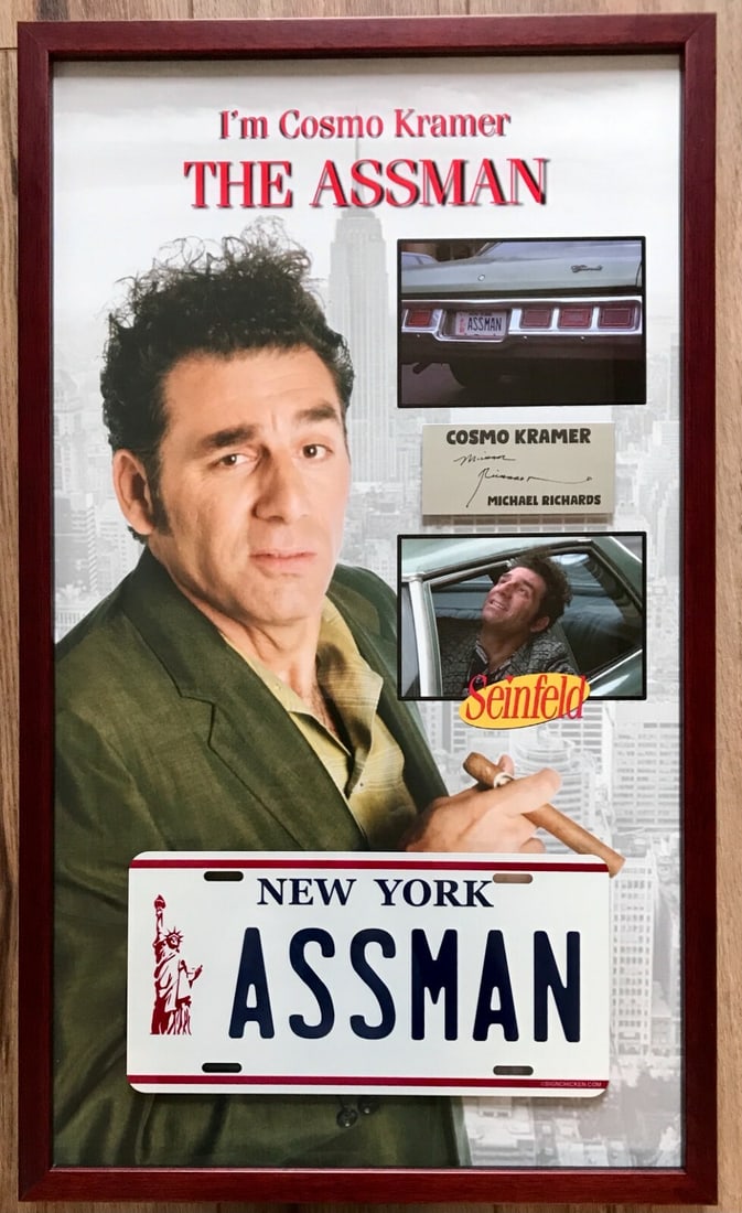 Cosmo Kramer Seinfeld Assman License Plate Framed Display - Reproduction: Cosmo Kramer Seinfeld Assman License Plate Framed Display - Reproduction Celebrate the iconic television series Seinfeld with this stunning reproduction of Cosmo Kramer's "Assman" metal license plate.