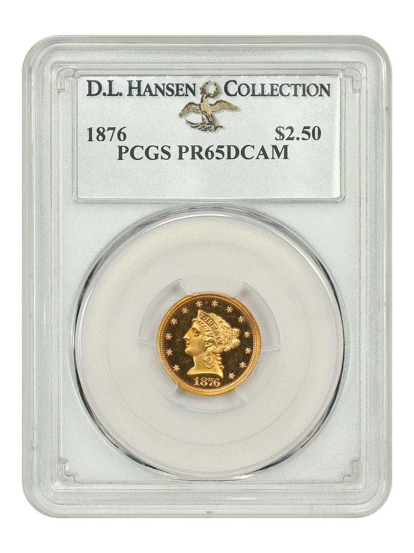 1876 $2.50 Liberty Head Gold Coin PCGS PR65DCAM Ex D.L. Hansen: 1876 $2.50 Liberty Head Gold Coin PCGS PR65DCAM Ex D.L. Hansen This stunning 1876 $2.50 Liberty Head coin, certified by PCGS as PR65DCAM, exemplifies uncirculated quality with remarkable eye appeal. S