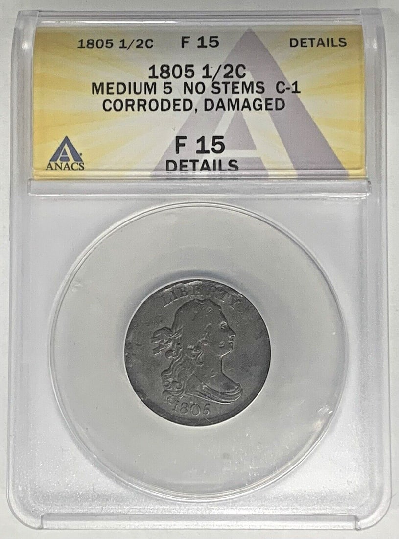 1805 Draped Bust US Half Cent ANACS F 15 C-1 Corroded Damaged: 1805 Draped Bust US Half Cent ANACS F 15 C-1 Corroded Damaged This is a 1805 Draped Bust Half Cent coin from the United States, graded F 15 by ANACS with details indicating corrosion and damage. The c