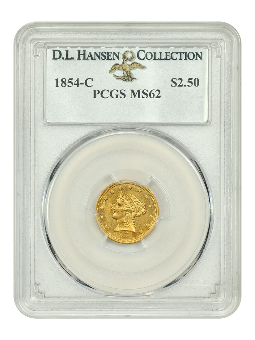 1854-C Liberty Head $2.50 Gold Coin PCGS MS62 D.L. Hansen Collection: 1854-C Liberty Head $2.50 Gold Coin PCGS MS62 D.L. Hansen Collection This 1854-C $2.50 Liberty Head coin is certified by PCGS with a grade of MS62, showcasing its uncirculated condition. Struck at the