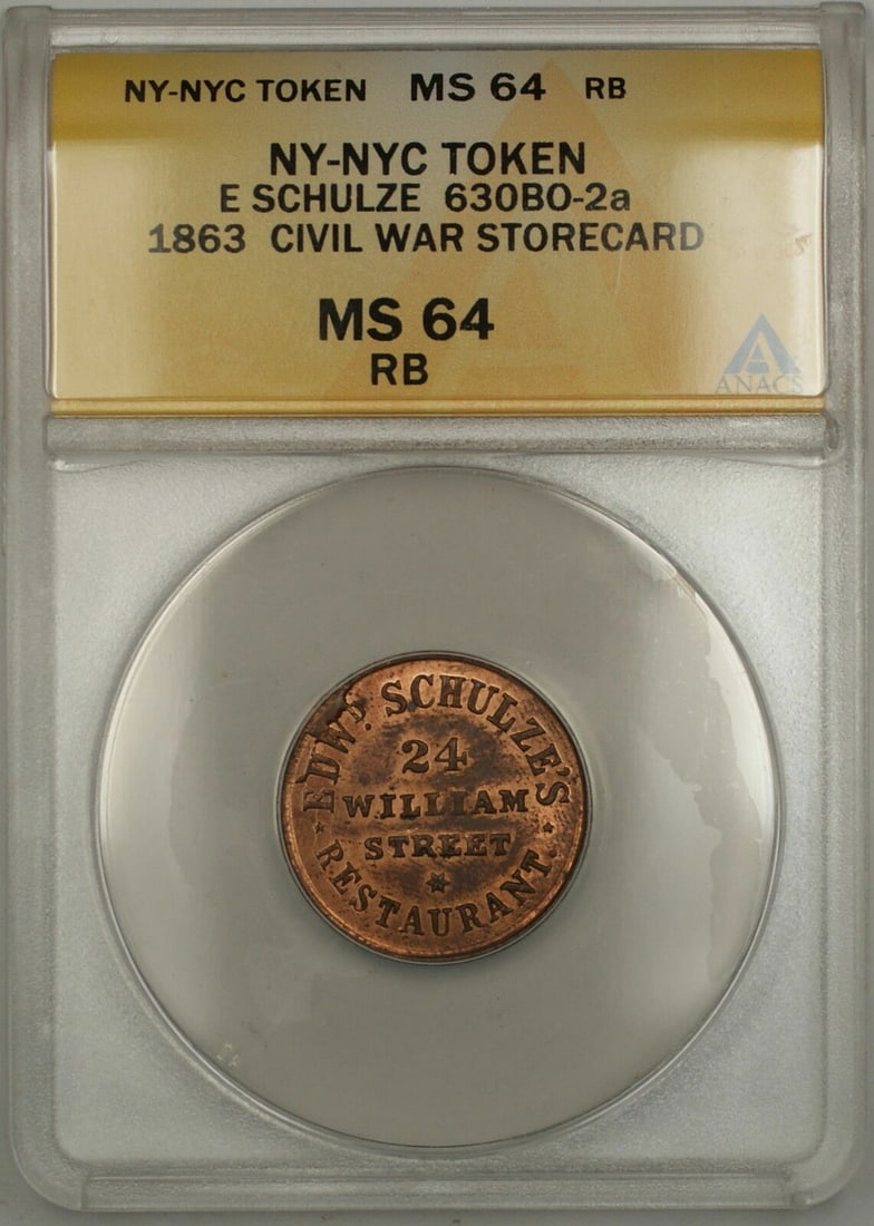ANACS MS-64 RB 1863 E Schulze Civil War Storecard Token 630BO-2a: ANACS MS-64 RB 1863 E Schulze Civil War Storecard Token 630BO-2a This is an 1863 E. Schulze Civil War storecard token from New York City, identified as type 630BO-2a. The token is certified by ANACS w