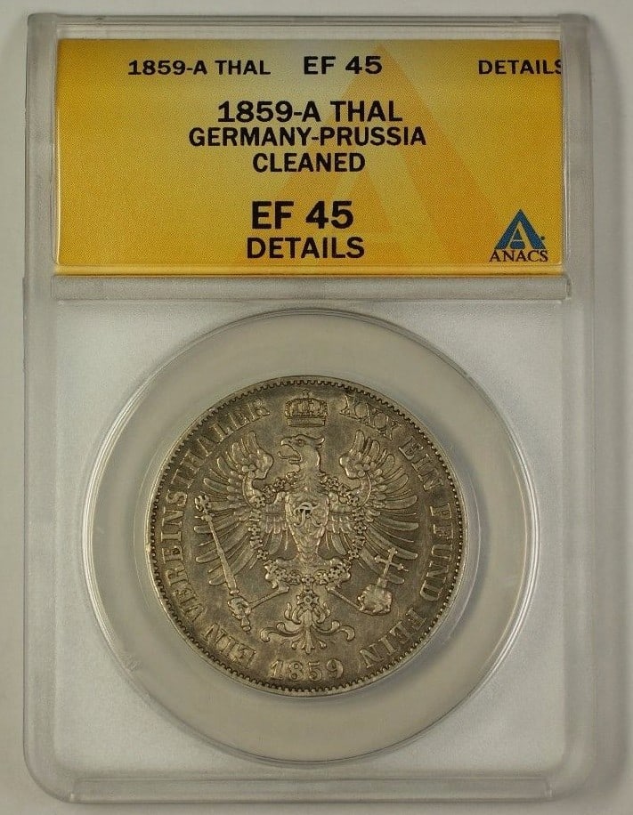 1859 Prussia Thaler Silver Coin ANACS EF 45 Details Cleaned: 1859 Prussia Thaler Silver Coin ANACS EF 45 Details Cleaned This 1859-A Germany-Prussia silver Thaler coin has been certified by ANACS with an EF-45 Details grade and noted as cleaned. It is a circula