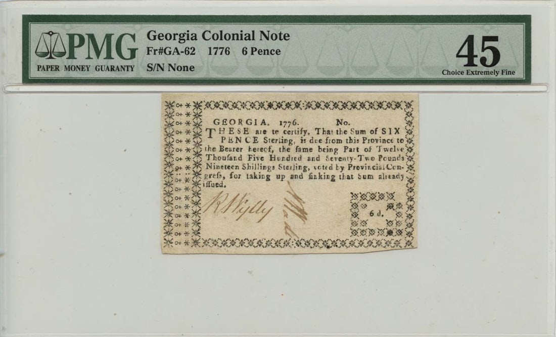1776 GA-62 6 Pence Georgia Colonial Note PMG 45 Certified (1 of 2)