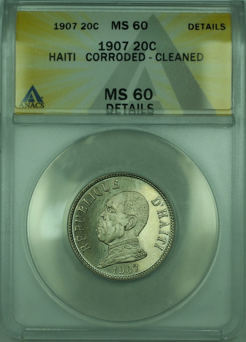 1907 Haiti 20 Centimes ANACS MS 60 Proof-Like Corroded Cleaned KM55: 1907 Haiti 20 Centimes ANACS MS 60 Proof-Like Corroded Cleaned KM55 1907 20 centimes coin from Haiti, graded MS 60 by ANACS with details noting corrosion and cleaning. The coin is composed of copper-n