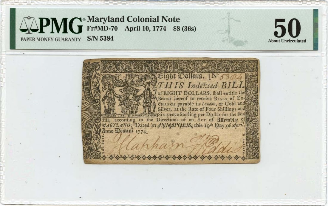 1774 $8 Maryland Colonial Note PMG AU50 Certified MD 70: 1774 $8 Maryland Colonial Note PMG AU50 Certified MD 70 This is an authentic $8 Maryland Colonial Note from April 10, 1774, certified by PMG with a grade of AU50. The note is circulated, representing