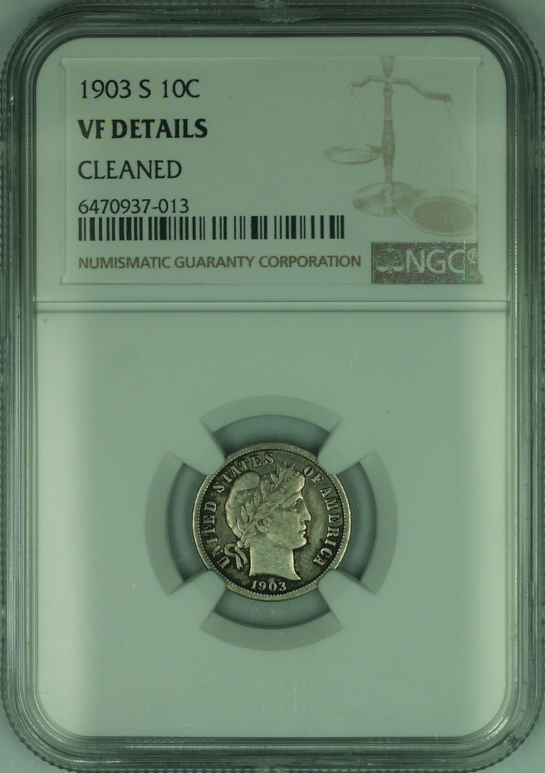 NGC Certified VF Details 1903-S Barber 10 Cent Silver Dime Cleaned: NGC Certified VF Details 1903-S Barber 10 Cent Silver Dime Cleaned This 1903-S Barber Silver Dime is a circulated coin from the United States, minted in San Francisco. It is composed of 90% silver and