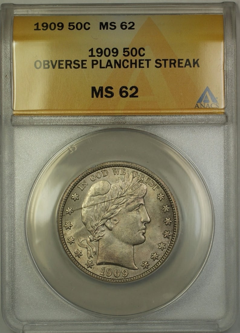 Barber Half Dollar 1909 Silver Coin ANACS MS-62 Planchet Streak Philadelphia: Barber Half Dollar 1909 Silver Coin ANACS MS-62 Planchet Streak Philadelphia This 1909 Barber Silver Half Dollar features an obverse planchet streak and has been certified by ANACS with a grade of MS-