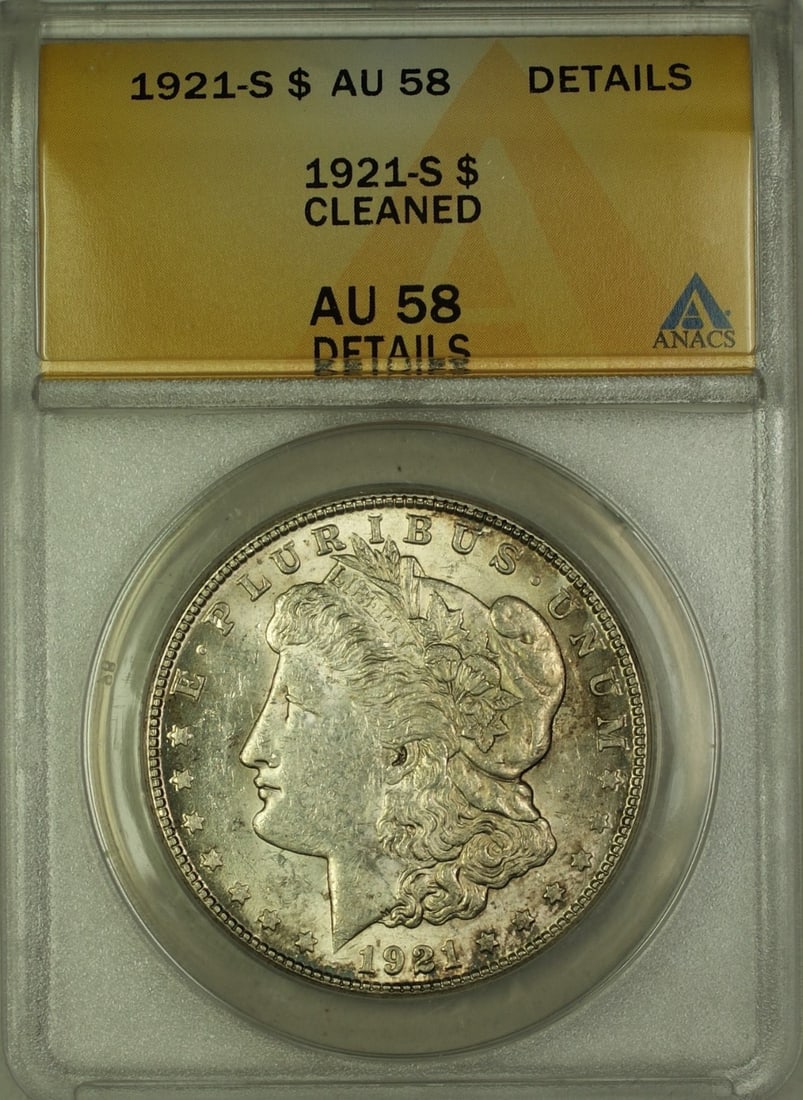 San Francisco 1921-S Morgan Dollar Silver $1 ANACS AU-58 Details Cleaned: San Francisco 1921-S Morgan Dollar Silver $1 ANACS AU-58 Details Cleaned This is a 1921-S Morgan Silver Dollar $1 coin minted in San Francisco. Certified by ANACS with AU-58 Details and noted as clean
