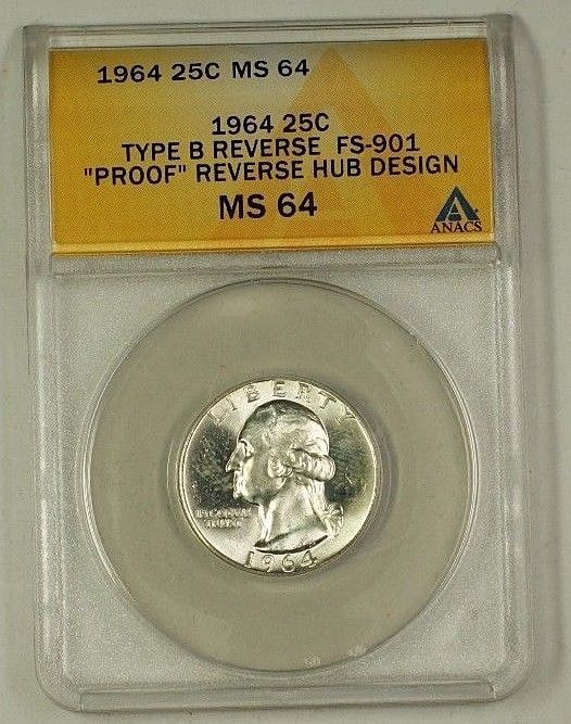 Type B Reverse 1964 Washington Quarter FS-901 Silver ANACS MS-64: Type B Reverse 1964 Washington Quarter FS-901 Silver ANACS MS-64 This 1964 Washington Quarter features the Type B Reverse Hub Design (FS-901) and is composed of 90% silver. Certified by ANACS with a g