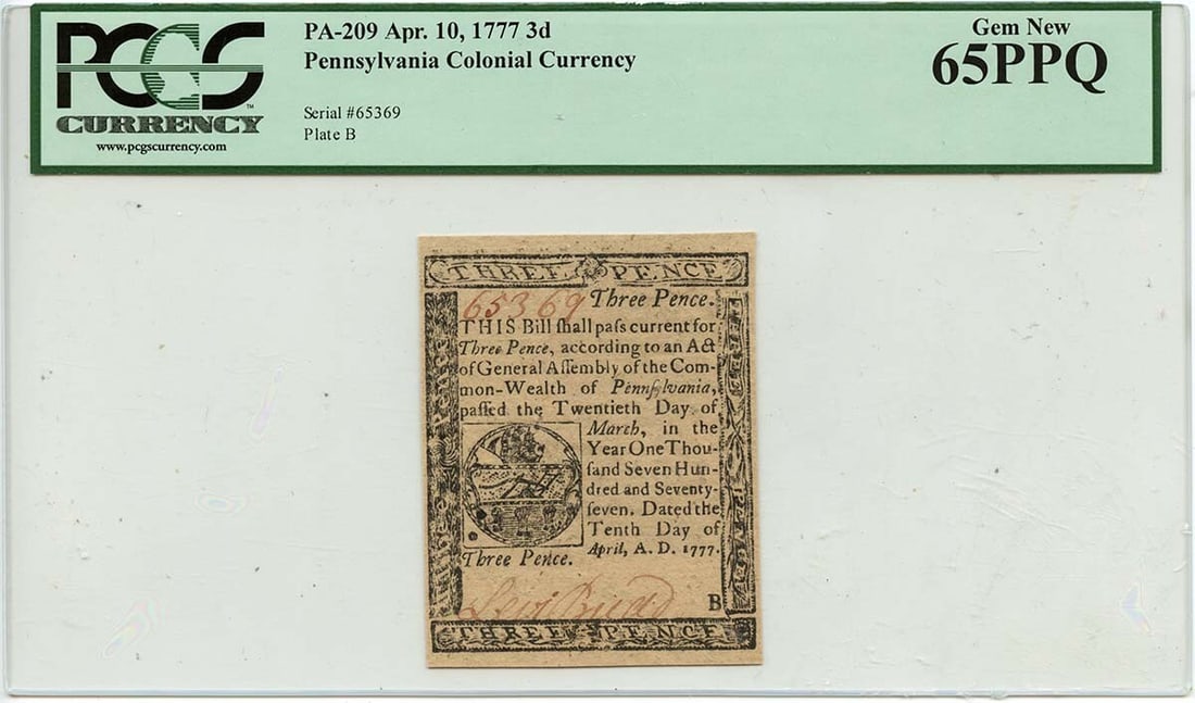 1777 Pennsylvania Colonial Note PA-209 PCGS MS65 Uncirculated: 1777 Pennsylvania Colonial Note PA-209 PCGS MS65 Uncirculated This 1777 April 10, 3d Pennsylvania Colonial Note (FR#PA-209) is a remarkable piece of history, certified by PCGS Currency with a certific
