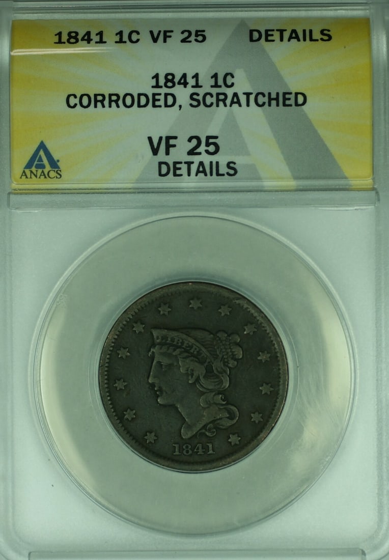 1841 United States Braided Hair Large Cent ANACS VF-25 Details Corroded Scratched: 1841 United States Braided Hair Large Cent ANACS VF-25 Details Corroded Scratched This is an 1841 Braided Hair Large Cent coin from the United States, minted in Philadelphia. Certified by ANACS with a