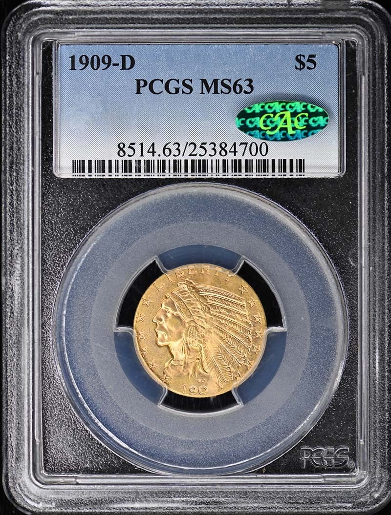 PCGS MS63 CAC 1909 Denver Indian Head Five Dollar Gold Coin: PCGS MS63 CAC 1909 Denver Indian Head Five Dollar Gold Coin This 1909-D $5 Indian Head gold coin is certified by PCGS with a grade of MS63 and features CAC approval. Minted in Denver, this uncirculate