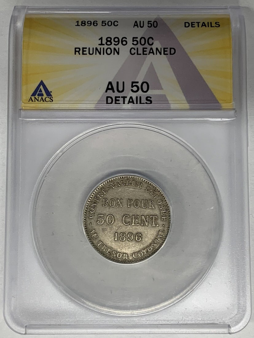 1896 Reunion 50 Cent Republic of France Coin ANACS AU 50 Cleaned: 1896 Reunion 50 Cent Republic of France Coin ANACS AU 50 Cleaned This is an 1896 Republic of France Reunion 50 cent coin, certified by ANACS with a grade of AU 50 Details and noted as cleaned. The coi