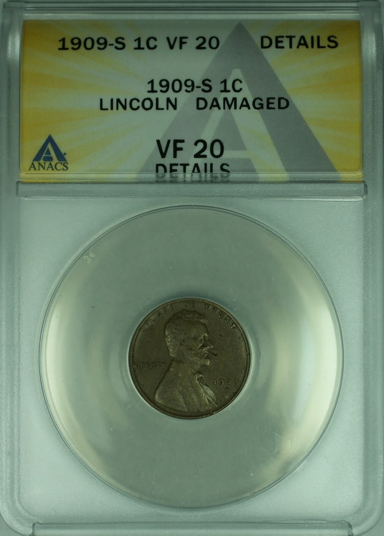 ANACS VF-20 Details 1909-S Lincoln Wheat Small Cent Damaged: ANACS VF-20 Details 1909-S Lincoln Wheat Small Cent Damaged This is a 1909-S Lincoln Wheat Cent graded VF-20 Details by ANACS. The coin was minted in San Francisco and is classified as circulated with