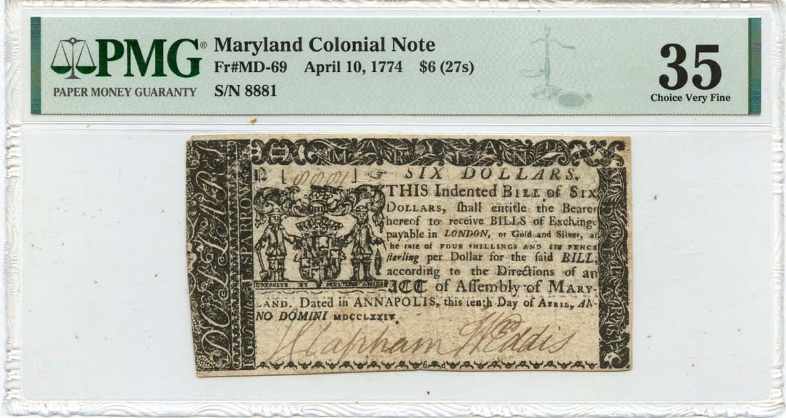 1774 $6 Maryland Colonial Note FR#MD-69 PMG VF35 Certified: 1774 $6 Maryland Colonial Note FR#MD-69 PMG VF35 Certified This is a 1774 April 10 $6 Maryland Colonial Note, identified as FR#MD-69, certified by PMG with a grade of VF35. The note has been circulate