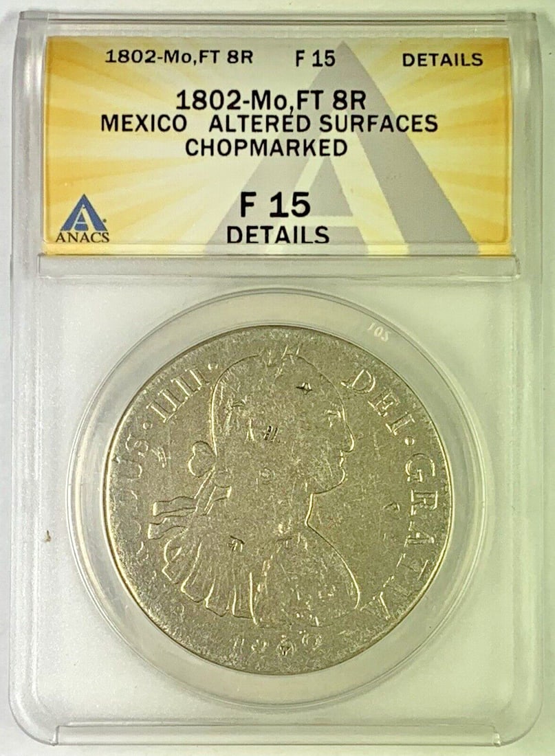 Mexico 1802 Silver 8 Reales ANACS F 15 Chopmarked Colonial Coin: Mexico 1802 Silver 8 Reales ANACS F 15 Chopmarked Colonial Coin This 1802-Mo, FT 8 Reales coin from Mexico dates to the Colonial period and is composed of silver. Certified by ANACS with a grade of F