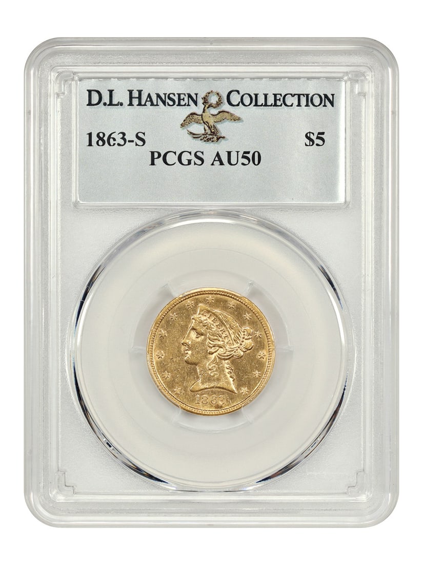 1863-S Liberty Head $5 Gold Coin PCGS AU50 D.L. Hansen: 1863-S Liberty Head $5 Gold Coin PCGS AU50 D.L. Hansen This 1863-S $5 Liberty Head gold coin is an exceptional piece from the Civil War era, certified by PCGS with a grade of AU50. Struck at the San F