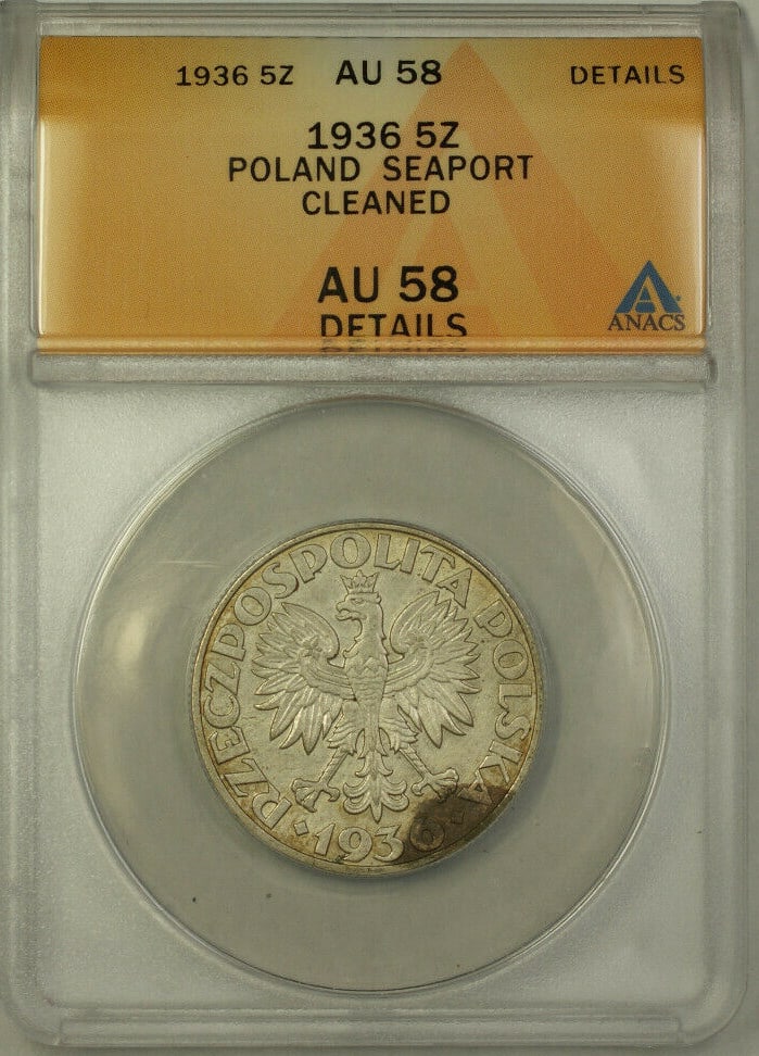 ANACS AU 58 Cleaned 1936 Poland Silver 5 Zatotych Seaport Coin: ANACS AU 58 Cleaned 1936 Poland Silver 5 Zatotych Seaport Coin This 1936 Poland Seaport 5 Zlotych coin is composed of silver and has been certified by ANACS with a grade of AU 58. The coin is uncircul