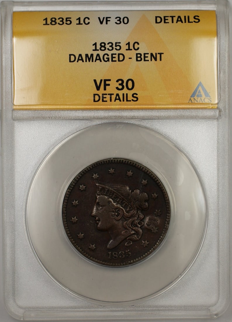 ANACS VF-30 1835 Coronet Head Large Cent Copper Coin Damaged Bent: ANACS VF-30 1835 Coronet Head Large Cent Copper Coin Damaged Bent This 1835 Coronet Head Large Cent features a copper composition and was minted in Philadelphia. Certified by ANACS with a grade of VF-