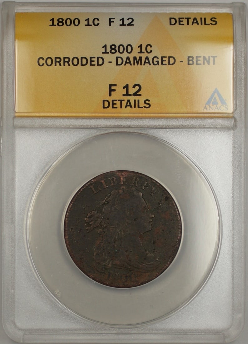 Draped Bust 1800 Large Cent ANACS Certified F12 Copper Coin: Draped Bust 1800 Large Cent ANACS Certified F12 Copper Coin This 1800 Draped Bust Large Cent is a circulated United States coin graded F12 by ANACS. It is composed of copper and was minted in Philadel