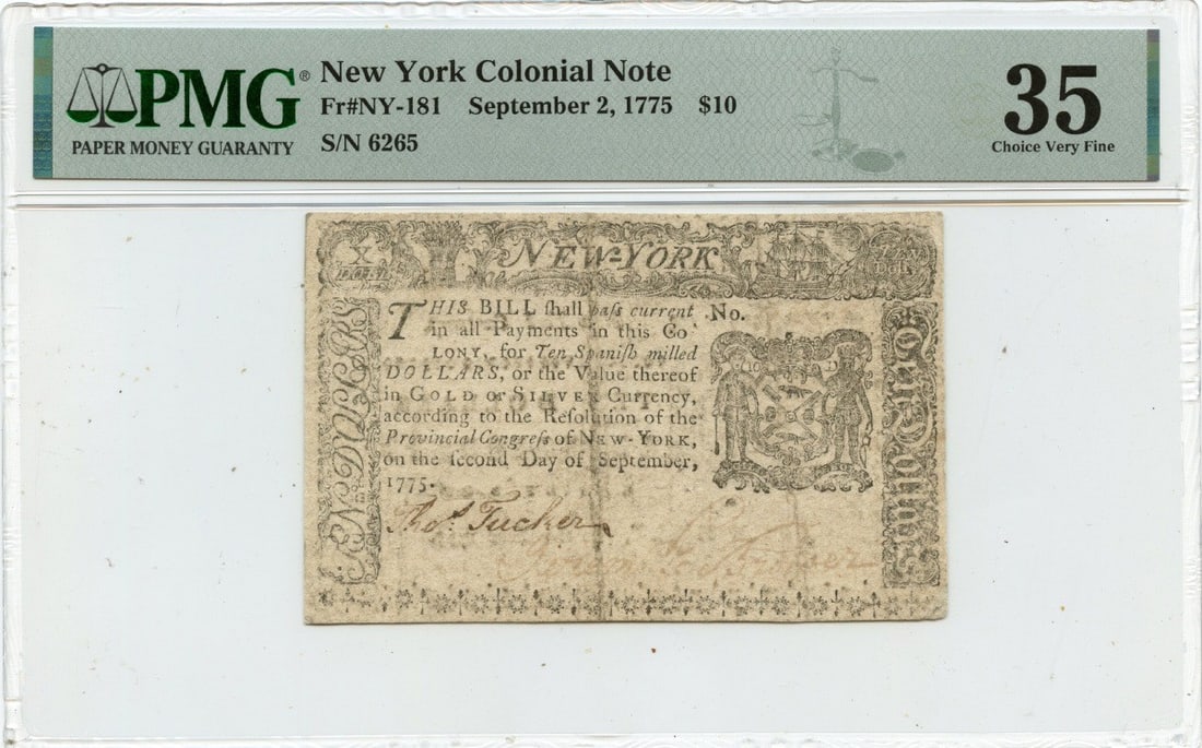1775 New York $10 Colonial Note PMG VF35 Historic Currency: 1775 New York $10 Colonial Note PMG VF35 Historic Currency This is a 1775 September 2 $10 New York Colonial Note, designated as FR#NY-181. It has been certified by PMG with a grade of VF35, indicating