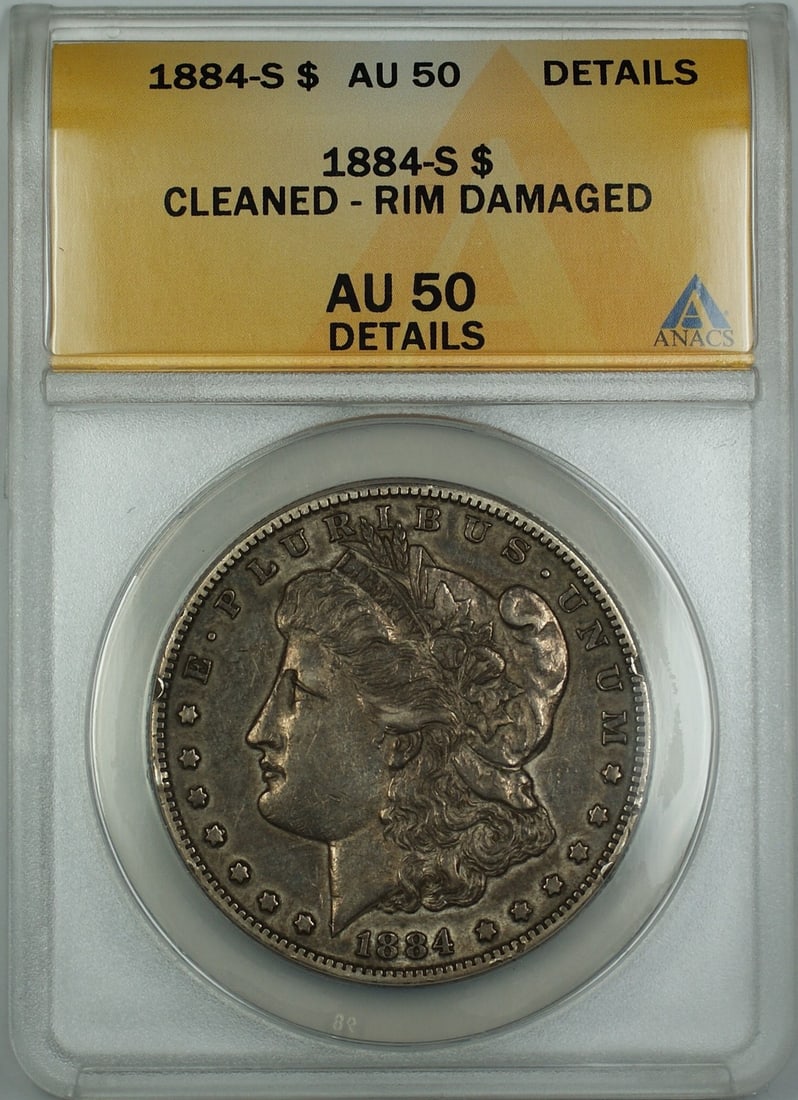 ANACS AU-50 Details 1884-S Morgan Dollar Silver Coin Cleaned Rim Issue: ANACS AU-50 Details 1884-S Morgan Dollar Silver Coin Cleaned Rim Issue This 1884-S Morgan Silver Dollar is certified by ANACS with an AU-50 Details grade. The coin is composed of silver, minted in San
