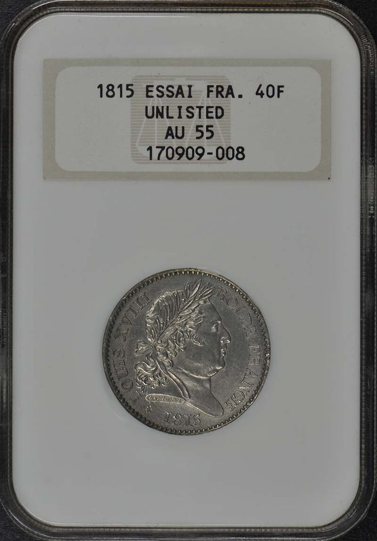 1815 ESSAI France Unlisted 40F NGC AU55 Certified Coin: 1815 ESSAI France Unlisted 40F NGC AU55 Certified Coin This 1815 ESSAI FRANCE coin is a rare find, certified by NGC with a grade of AU55. The coin has circulated, showcasing its historical significanc