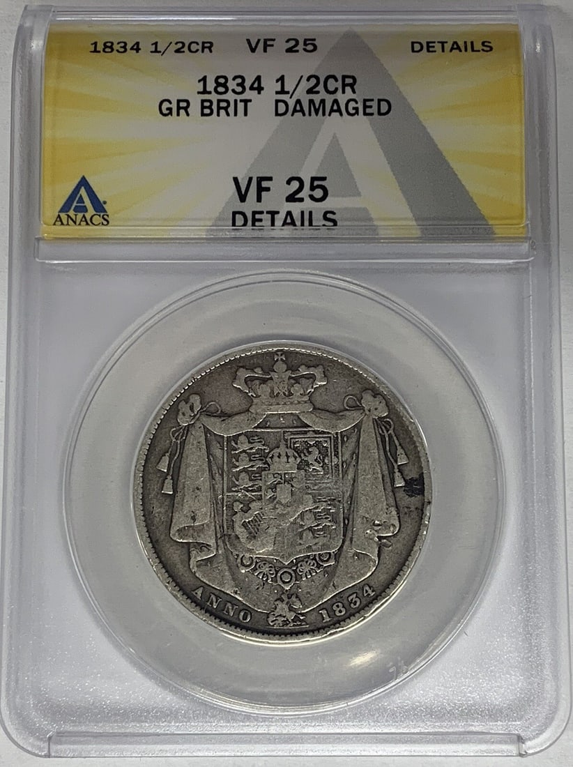 1834 United Kingdom Half Crown Coin ANACS VF 25 Damaged: 1834 United Kingdom Half Crown Coin ANACS VF 25 Damaged This is an 1834 Great Britain half crown coin, certified by ANACS with a grade of VF 25 and noted as damaged. The coin originates from the Unite
