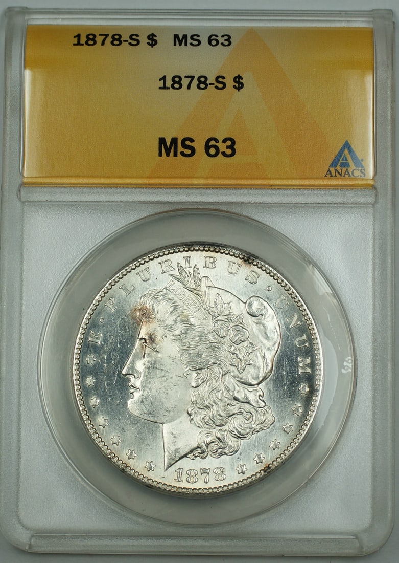 ANACS MS-63 Graded 1878-S San Francisco Morgan Silver Dollar: ANACS MS-63 Graded 1878-S San Francisco Morgan Silver Dollar This is an 1878-S Morgan Silver Dollar graded MS-63 by ANACS. Struck at the San Francisco Mint, this uncirculated coin is composed of silve