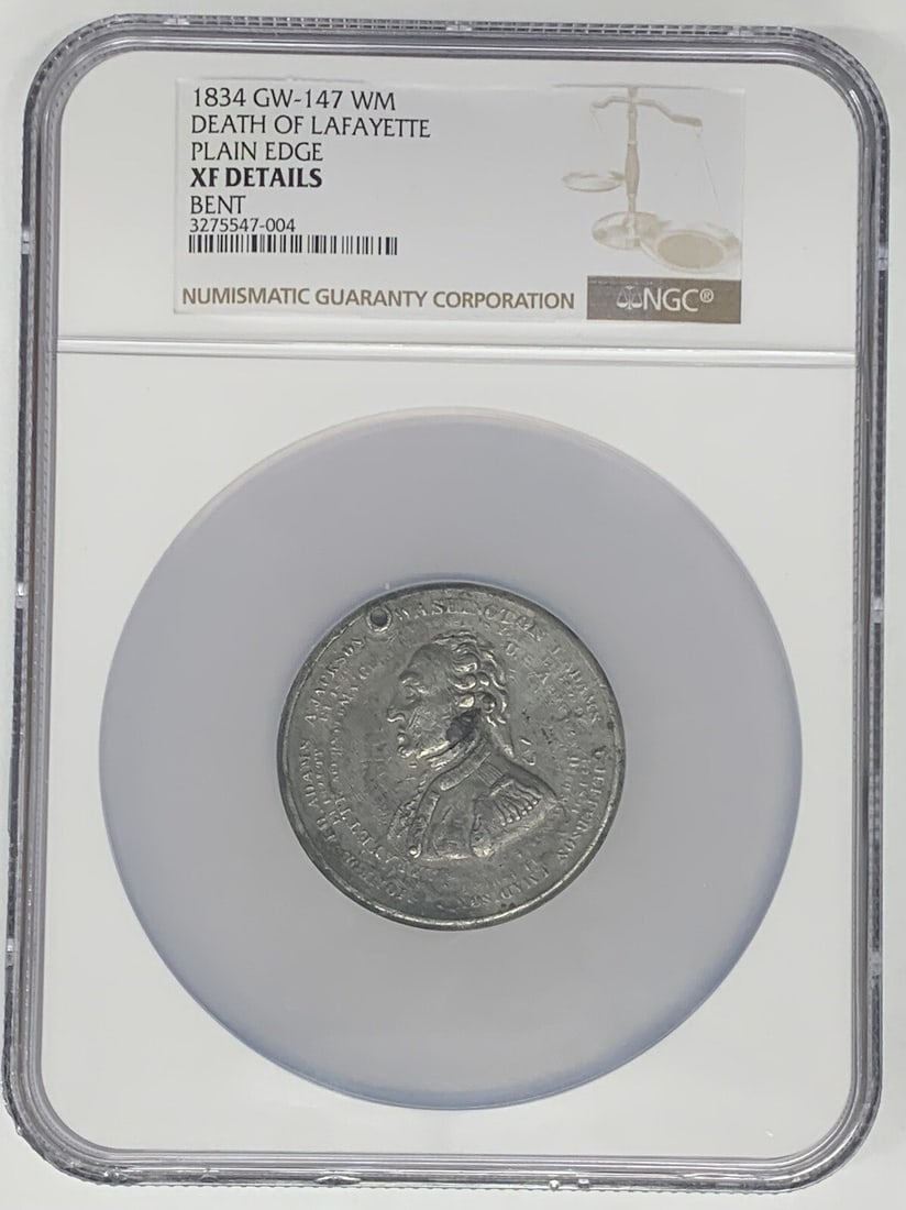 Death of Lafayette 1834 GW-147 MW White Metal Medal NGC XF Details: Death of Lafayette 1834 GW-147 MW White Metal Medal NGC XF Details This is an 1834 GW-147 MW Death of Lafayette Medal produced by the U.S. Mint. The medal is composed of white metal, features a plain