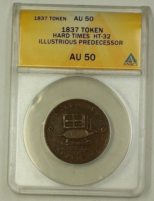 1837 Copper Hard Times Token Illustrious Predecessor HT-32 ANACS AU 50: 1837 Copper Hard Times Token Illustrious Predecessor HT-32 ANACS AU 50 This is an 1837 Hard Times Token titled "Illustrious Predecessor" (HT-32) from the United States. Graded by ANACS as AU-50, this
