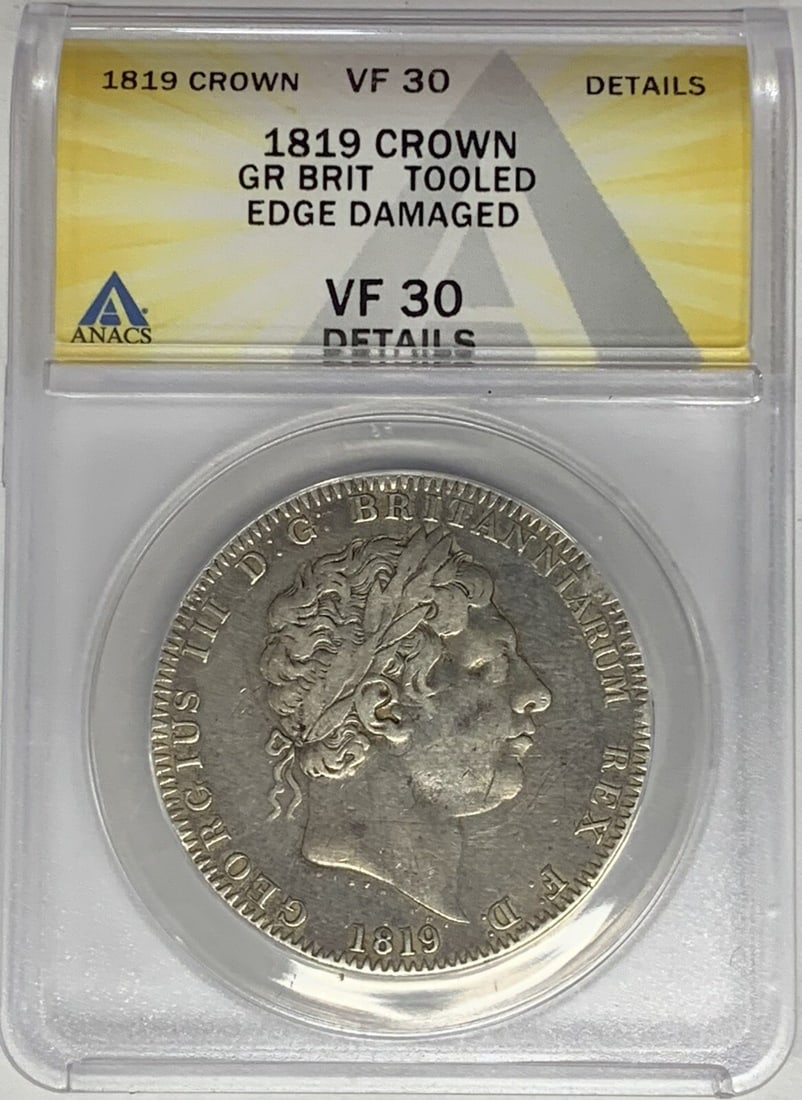 1819 Silver Crown from United Kingdom ANACS Graded VF 30: 1819 Silver Crown from United Kingdom ANACS Graded VF 30 This is an 1819 Great Britain Crown coin certified by ANACS with a grade of VF 30. The coin is composed of silver and originates from the Unite