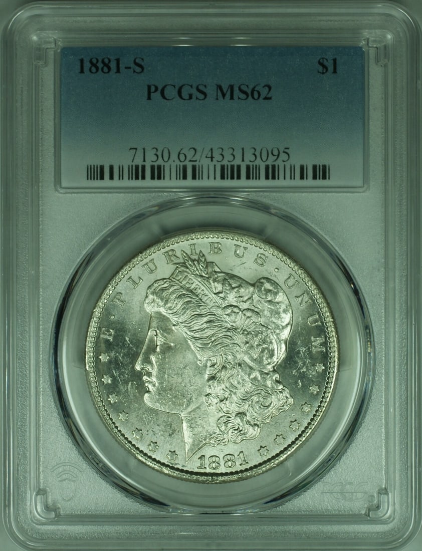 PCGS MS-62 1881-S Morgan Silver Dollar San Francisco Mint $1 Coin: PCGS MS-62 1881-S Morgan Silver Dollar San Francisco Mint $1 Coin This is an 1881-S Morgan Silver Dollar coin with a $1 denomination, certified by PCGS and graded MS-62. Minted in San Francisco, this
