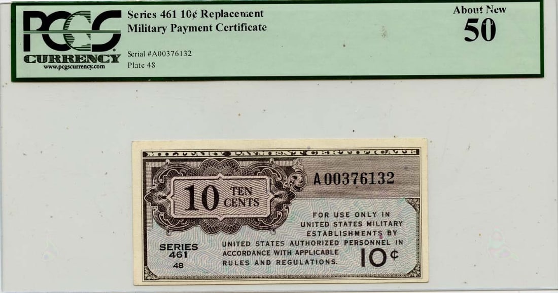 Series 461 10 Cent Military Payment Certificate PCGS AU50: Series 461 10 Cent Military Payment Certificate PCGS AU50 This Series 461 10 Cent Military Payment Certificate is graded AU50 by PCGS Currency, indicating that it is in excellent circulated condition.