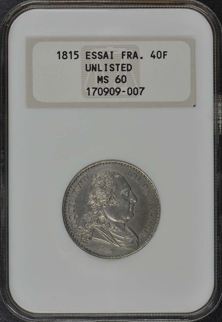 1815 ESSAI FRANCE Unlisted Coin NGC MS60 Rare Collectible: 1815 ESSAI FRANCE Unlisted Coin NGC MS60 Rare Collectible This stunning 1815 ESSAI FRANCE 40F coin is a remarkable piece for collectors. Graded MS60 by NGC, it showcases an uncirculated condition, ind